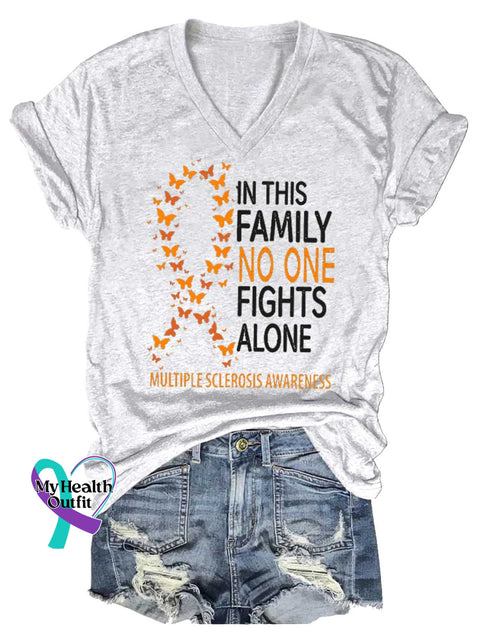 Women’s IN THIS FAMILY NO ONE FIGHTS ALONE Ms Awareness Multiple Sclerosis Warrior Multiple Sclerosis Orange Ribbon