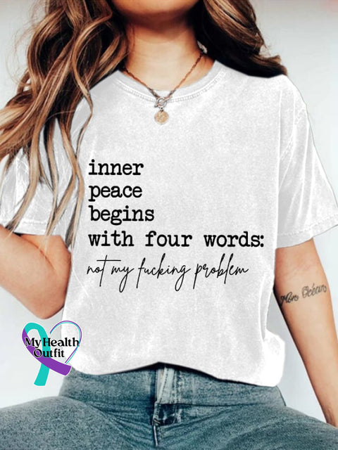 Women’s Inner Peace Begins With Four Words Print Round Neck T-Shirt White / S