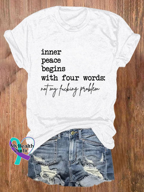 Women’s Inner Peace Begins With Four Words Print T-Shirt White / S