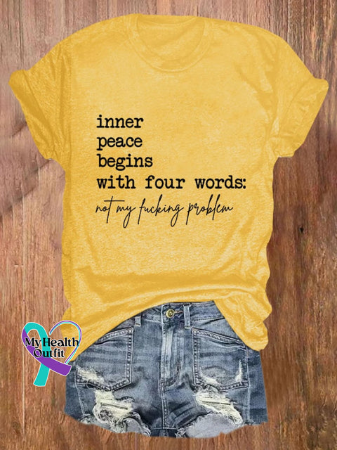 Women’s Inner Peace Begins With Four Words Print T-Shirt Yellow / S