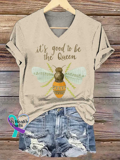 Women’s It’s Good To Be The Queen Bee Art V-neck Casual T-Shirt Sand / S