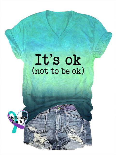 Women’s It’s Ok Not To Be Ok Print Casual T-Shirt Blue-Green / S