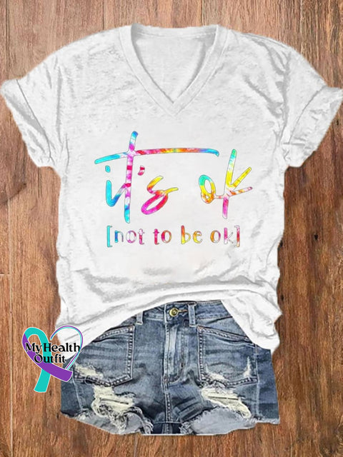 Women’s Its Ok To Not Be Okay Mental Health Awareness Print V-Neck T-Shirt White / S