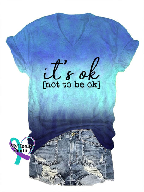 Women’s It’s Ok To Not Be Printed V-Neck T-Shirt Blue / S