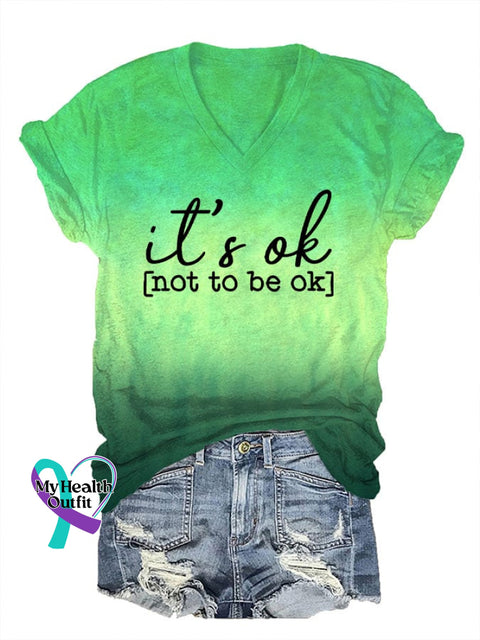 Women’s It’s Ok To Not Be Printed V-Neck T-Shirt Green / S