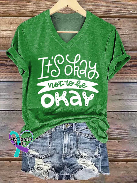 Women’s It’s Okay I Not To Be Okey Mental Health Awareness V-neck Casual T-Shirt Green / S