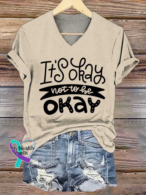 Women’s It’s Okay I Not To Be Okey Mental Health Awareness V-neck Casual T-Shirt Sand / S