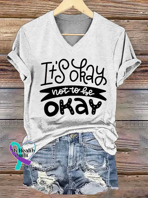 Women’s It’s Okay I Not To Be Okey Mental Health Awareness V-neck Casual T-Shirt White / S