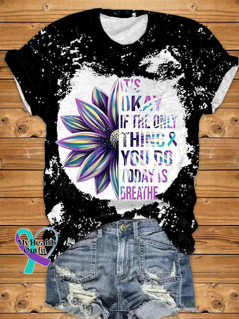 Women’s It’s Okay If The Only Thing You Do Today Is Breathe Sunflower Print Short Sleeve