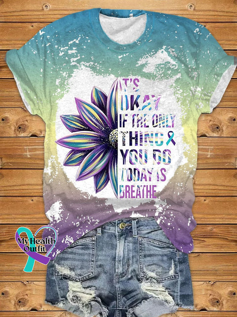 Women’s It’s Okay If The Only Thing You Do Today Is Breathe Sunflower Print Short Sleeve