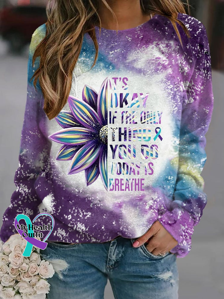 Women’s It’s Okay If The Only Thing You Do Today Is Breathe Sunflower Print Sweatshirt Purple / S