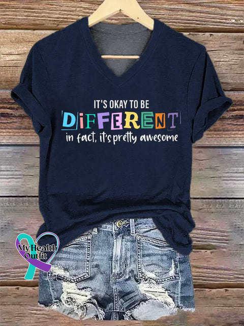 Women’s IT’S OKAY TO BE DIFFERENT In Fact It’s Pretty Awesome V-neck Casual T-Shirt