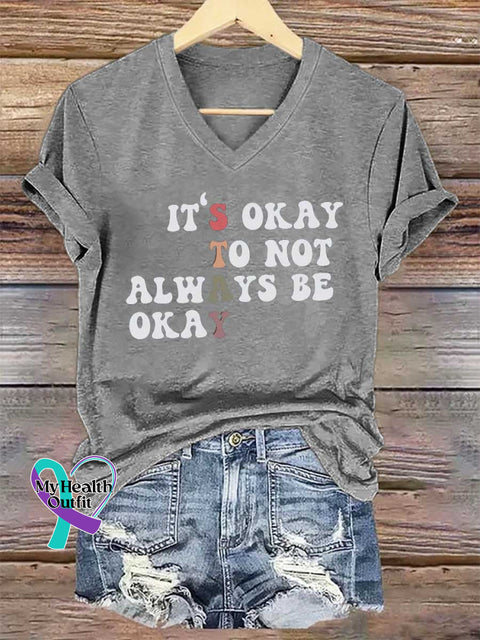Women’s IT’S OKAY TO NOT ALWAYS BE OKAY V-neck Casual T-Shirt Grey / S