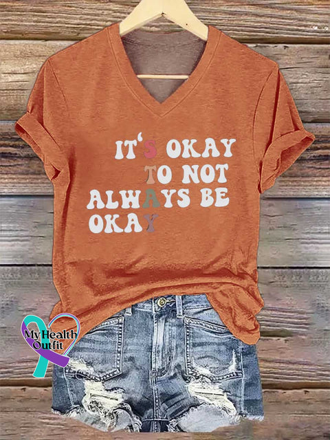 Women’s IT’S OKAY TO NOT ALWAYS BE OKAY V-neck Casual T-Shirt Orange / S