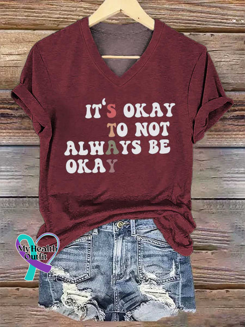Women’s IT’S OKAY TO NOT ALWAYS BE OKAY V-neck Casual T-Shirt Red / S