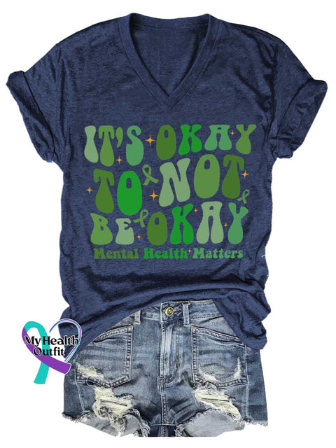 Women’s IT’S OKAY TO NOT BE OKAY Mental Health Matters V-neck Casual T-Shirt Blue / S