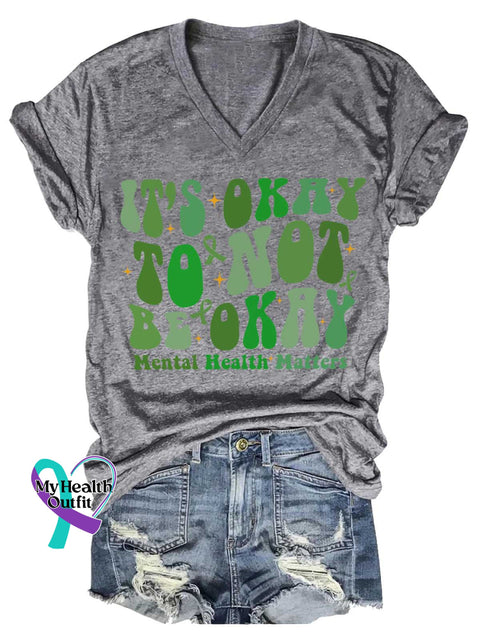 Women’s IT’S OKAY TO NOT BE OKAY Mental Health Matters V-neck Casual T-Shirt Grey / S