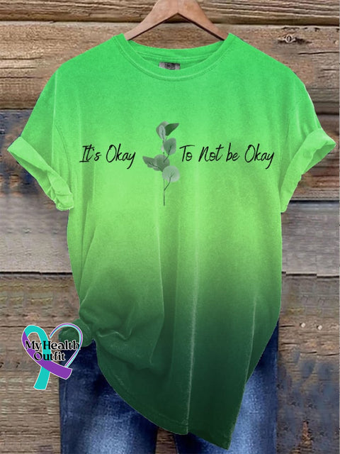 Women’s It’s Okay To Not Be Okay Print Round Neck T-Shirt Green / S