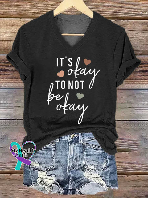 Women’s IT’S Okay TO NOT Be Okay V-neck Casual T-Shirt Black / S