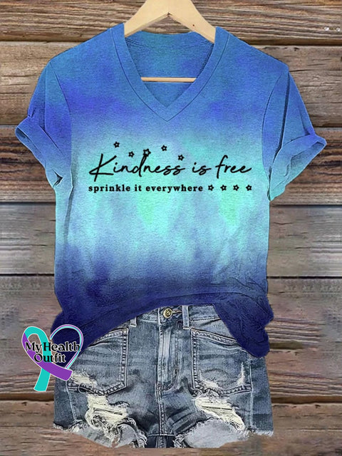 Women’s Kindness Is Free Sprinkle It Everywhere Mental Health Awareness Printed V Neck T-Shirt