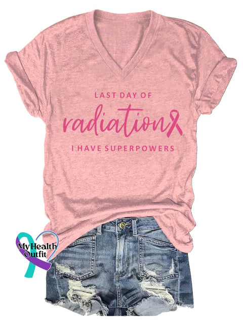 Women’s LAST DAY OF Radiation I HAVE SUPERPOWERS V-neck Casual T-Shirt LightPink / S