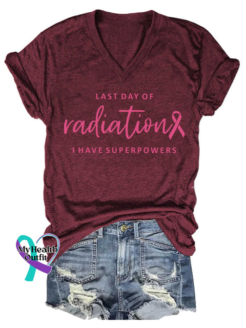 Women’s LAST DAY OF Radiation I HAVE SUPERPOWERS V-neck Casual T-Shirt Red / S