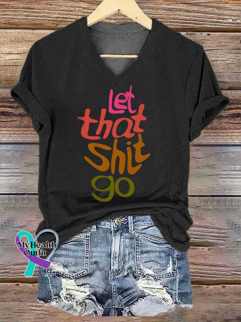Women’s Let That Shit Go V-neck Casual T-Shirt Black / S