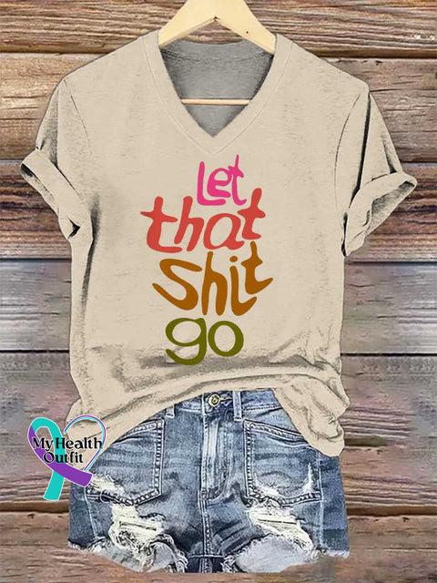 Women’s Let That Shit Go V-neck Casual T-Shirt Sand / S