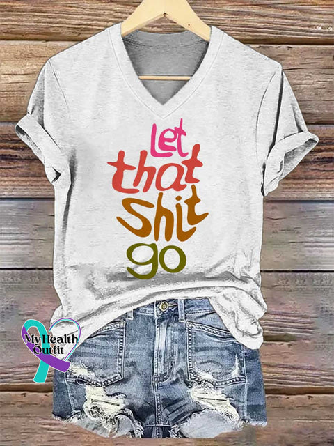 Women’s Let That Shit Go V-neck Casual T-Shirt White / S