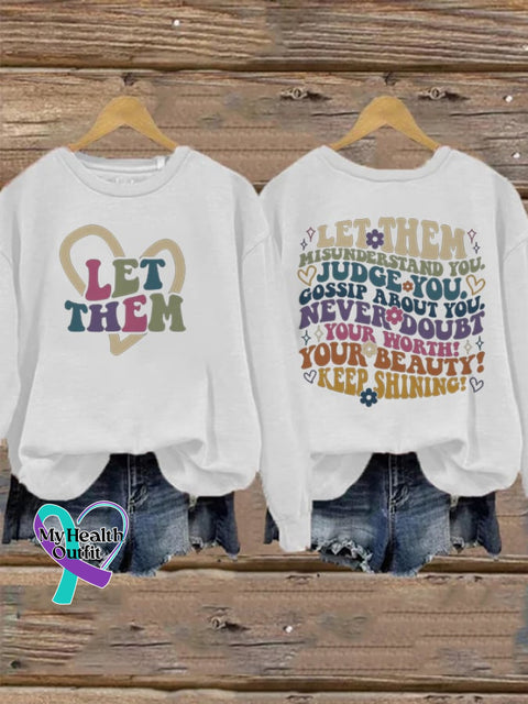 Women’s Let Them Misunderstand You Front And Back Sweatshirt White / S