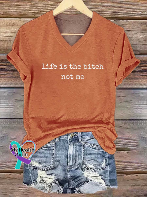 Women’s Life Is The Bitch Not Me V-neck Casual T-Shirt Orange / S