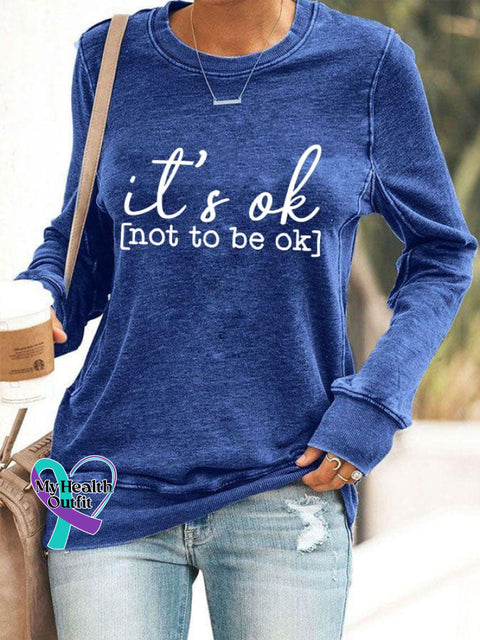 Women’s Mental Health Awareness ’It’s Ok To Not Be Ok’ Print Sweatshirt Blue / S