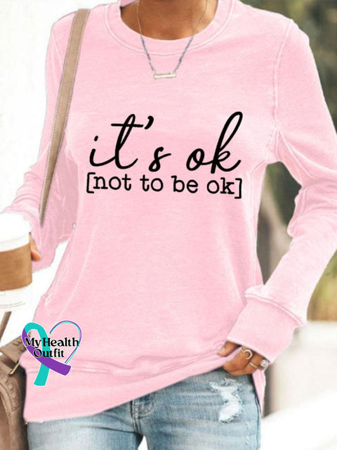Women’s Mental Health Awareness ’It’s Ok To Not Be Ok’ Print Sweatshirt Light Pink / S