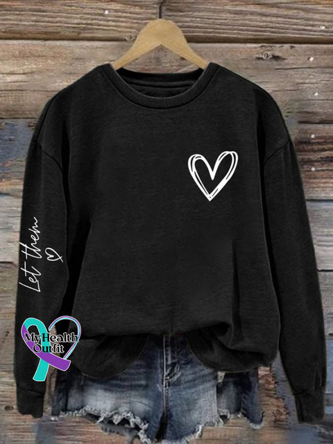 Women’s Mental Health Awareness Let Them Love Sweatshirt Black / S
