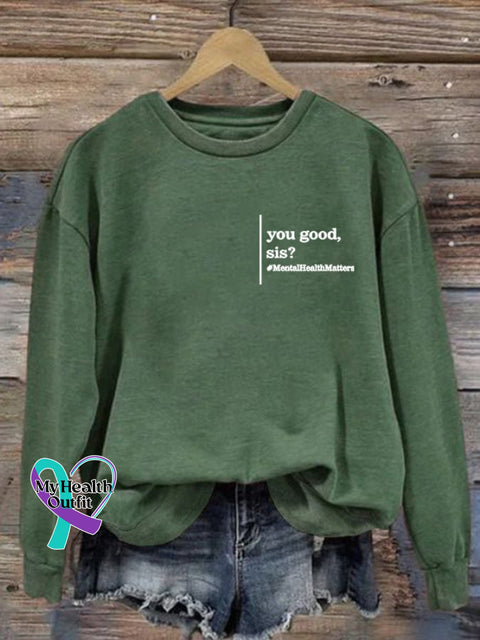 Women’s Mental Health You Good Sis Print Long Sleeve Sweatshirt Green / S