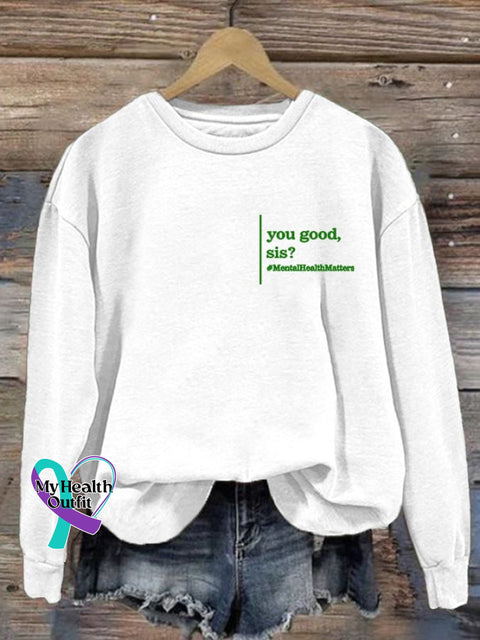 Women’s Mental Health You Good Sis Print Long Sleeve Sweatshirt White / S