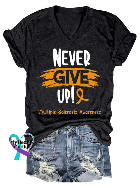 Women’s NEVER GIVE UP Ms Awareness Multiple Sclerosis Warrior Multiple Sclerosis Orange Ribbon V-neck Casual T-Shirt