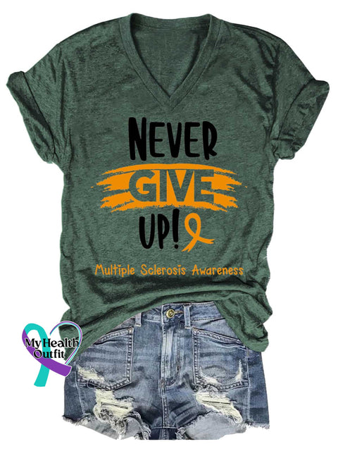 Women’s NEVER GIVE UP Ms Awareness Multiple Sclerosis Warrior Multiple Sclerosis Orange Ribbon V-neck Casual T-Shirt