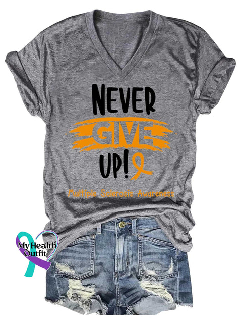 Women’s NEVER GIVE UP Ms Awareness Multiple Sclerosis Warrior Multiple Sclerosis Orange Ribbon V-neck Casual T-Shirt