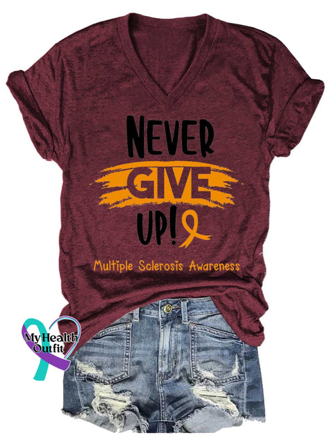 Women’s NEVER GIVE UP Ms Awareness Multiple Sclerosis Warrior Multiple Sclerosis Orange Ribbon V-neck Casual T-Shirt