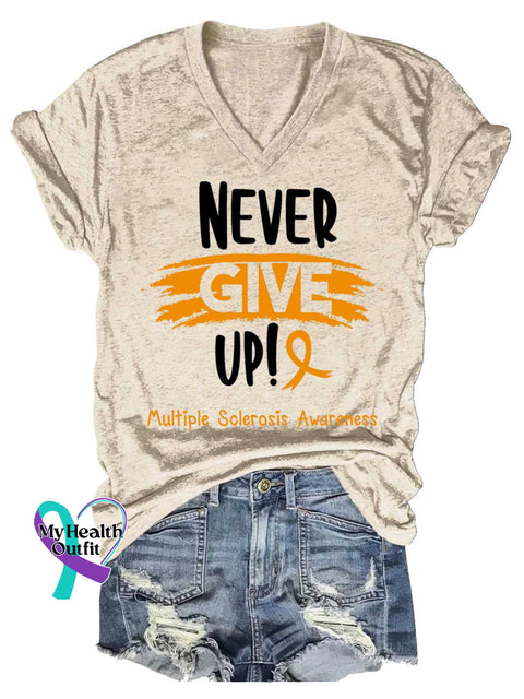 Women’s NEVER GIVE UP Ms Awareness Multiple Sclerosis Warrior Multiple Sclerosis Orange Ribbon V-neck Casual T-Shirt