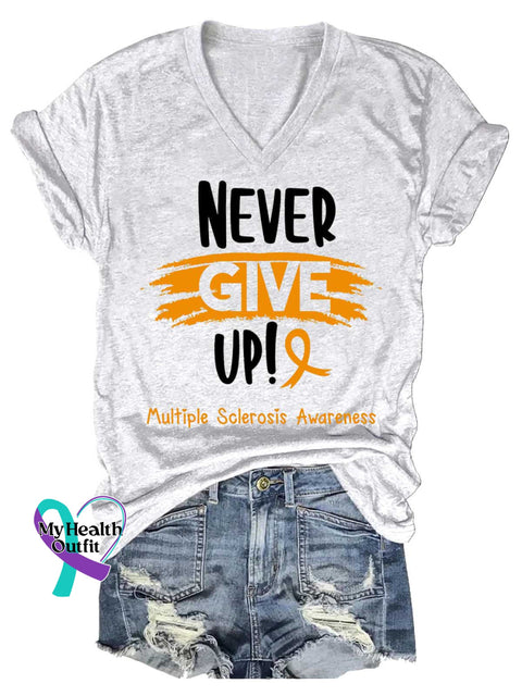 Women’s NEVER GIVE UP Ms Awareness Multiple Sclerosis Warrior Multiple Sclerosis Orange Ribbon V-neck Casual T-Shirt