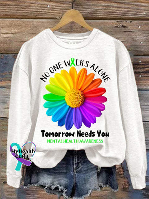 Women’s No One Walks Alone Tomorrow Needs You Mental Health Awareness Sweatshirt White / S