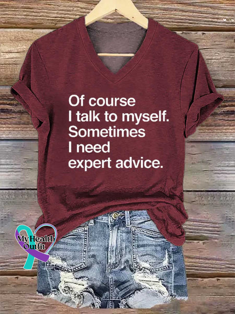 Women’s Of Course I Talk To Myself. Sometimes I Need Expert Advice. V-neck Casual T-Shirt Red / S