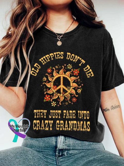 Women’s Old Hippies Don’t Die They Just Fade Into Crazy Grandmas Print Casual Short Sleeve
