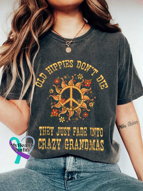 Women’s Old Hippies Don’t Die They Just Fade Into Crazy Grandmas Print Casual Short Sleeve