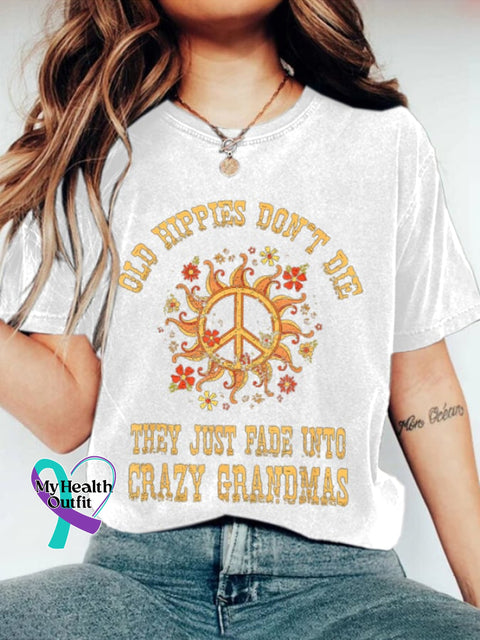 Women’s Old Hippies Don’t Die They Just Fade Into Crazy Grandmas Print Casual Short Sleeve