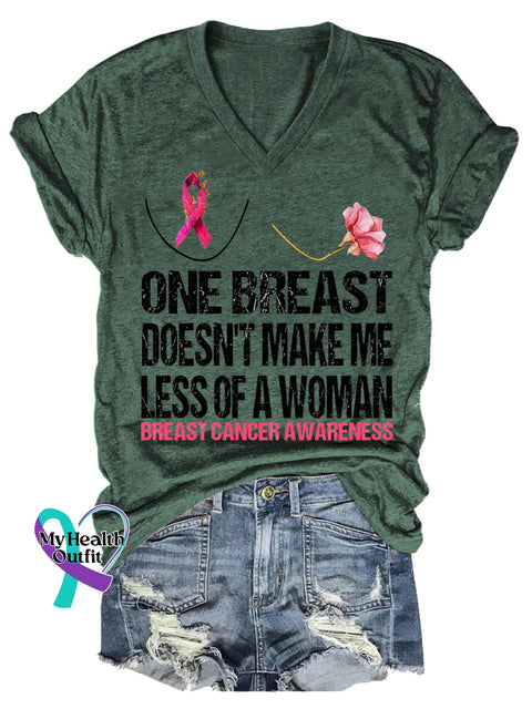 Women’s ONE BREAST DOESN’T MAKE ME LESS OF A WOMAN BREAST CANCER AWARENESS V neck Casual T Shirt Green / S