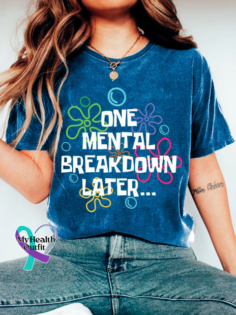Women’s One Mental Breakdown Later Print Casual T-Shirt Blue / S