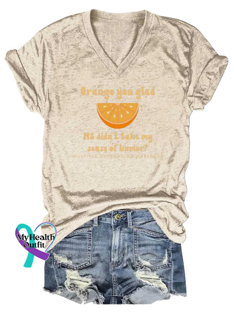 Women’s Orange You Glad MS Didn’t Take My Sense of Humor? Ms Awareness Multiple Sclerosis Warrior Multiple Sclerosis